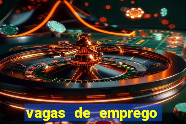 vagas de emprego brumado bahia